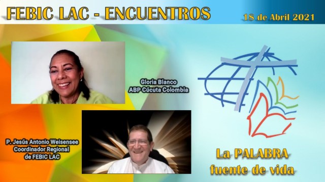 Encuentros FEBIC LAC: La Palabra fuente de Vida. P. Jesús A. Weisensee, Coordinador de FEBIC&nbsp;LAC