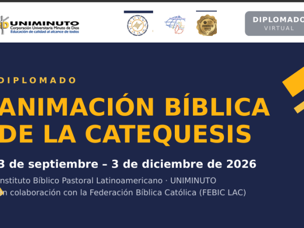 Diplomado virtual en Animación Bíblica de la Catequesis: formación para catequistas y agentes de&nbsp;pastoral